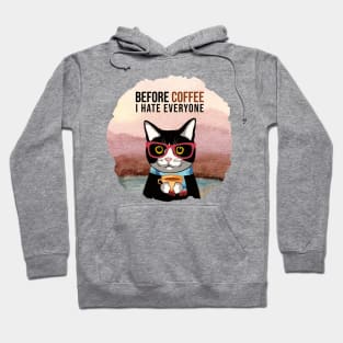 Before Coffee I Hate Everyone Hoodie